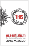 Essentialism by Greg McKeown